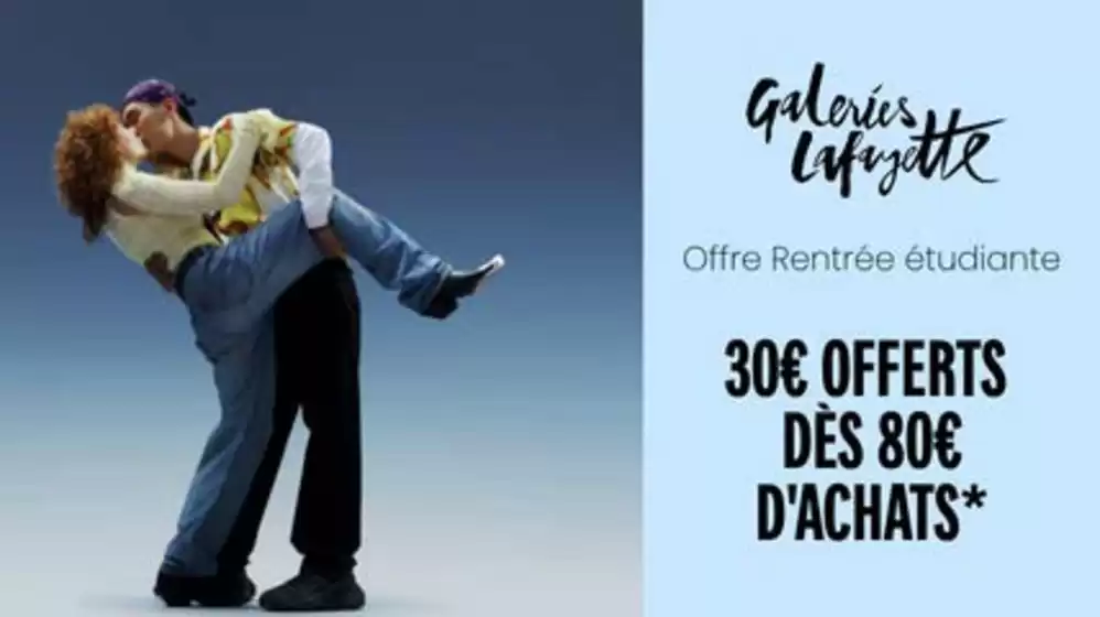 Catalogue Galeries Lafayette à Dancy | 30 € offerts dès 80 € d’achats | 2026-09-23T00:00:00.000Z - 2026-10-04T00:00:00.000Z