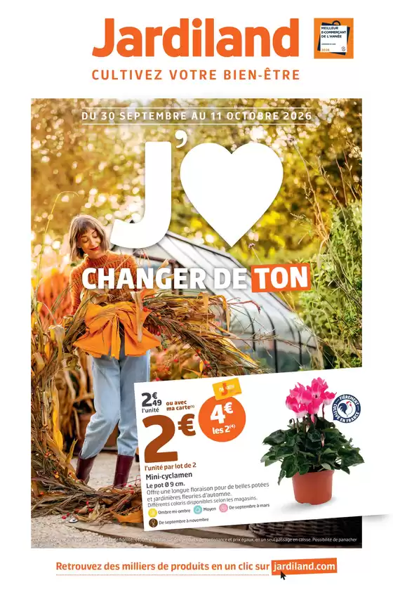 Catalogue Jardiland | J'AIME CHANGER DE TON | 2026-09-28T00:00:00.000Z - 2026-10-11T00:00:00.000Z