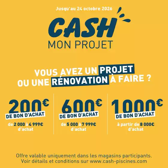 Catalogue Cash Piscines à Brétigny-sur-Orge | Place à la construction et à la rénovation ! | 2026-10-02T00:00:00.000Z - 2026-10-24T00:00:00.000Z