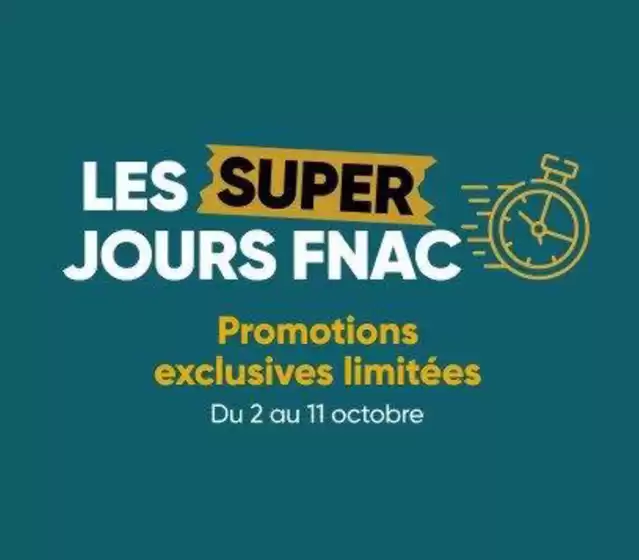 Catalogue Fnac à Cajarc | LES SUPER JOURS FNAC | 2026-10-02T00:00:00.000Z - 2026-10-11T00:00:00.000Z