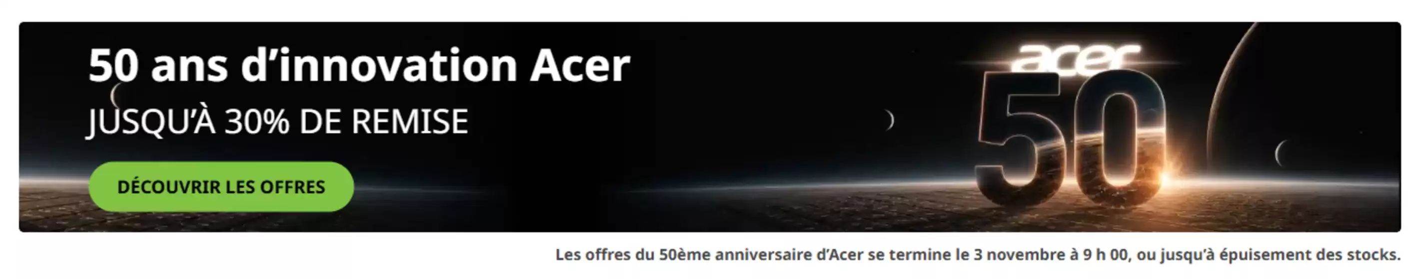 Catalogue Acer à Thiais | 50 ans d'innovation Acer JUSQU'À 30% DE REMISE | 2026-10-02T00:00:00.000Z - 2026-11-03T00:00:00.000Z