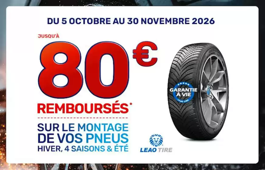 Catalogue AD Auto à Nîmes | Jusqu’à 80€ remboursés sur le montage de vos pneus LEAO | 2026-10-06T00:00:00.000Z - 2026-11-30T00:00:00.000Z