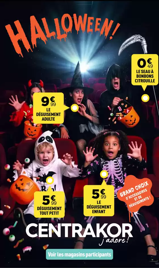Catalogue Centrakor à Dijon | HALLOWEEN | 2026-10-01T00:00:00.000Z - 2026-10-31T00:00:00.000Z