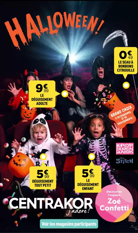Catalogue Centrakor à Dijon | HALLOWEEN ZOÉ | 2026-10-13T00:00:00.000Z - 2026-10-25T00:00:00.000Z