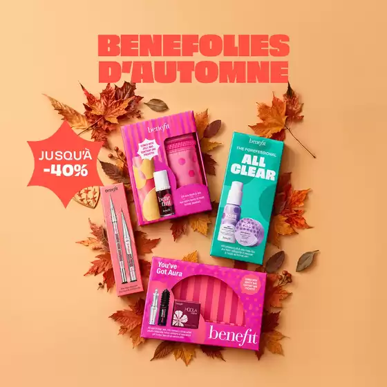 Catalogue Benefit Cosmetics à Lyon | BENEFOLIES D'AUTOMNE | 2026-10-14T00:00:00.000Z - 2026-10-25T00:00:00.000Z