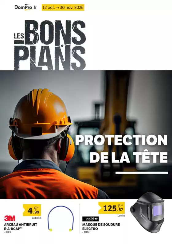 Catalogue DomPro à | Bons Plans protection de la tête | 2026-10-14T00:00:00.000Z - 2026-11-30T00:00:00.000Z