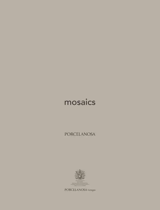 Catalogue Porcelanosa à | MOSAICS 2026 | 2026-10-15T00:00:00.000Z - 2026-10-31T00:00:00.000Z