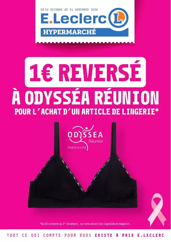 Catalogue E.Leclerc à Lécluse | 1€ REVERSÉ À ODYSSÉA RÉUNION POUR L'ACHAT D'UN ARTICLE DE LINGERIE | 2026-10-20T00:00:00.000Z - 2026-11-01T00:00:00.000Z