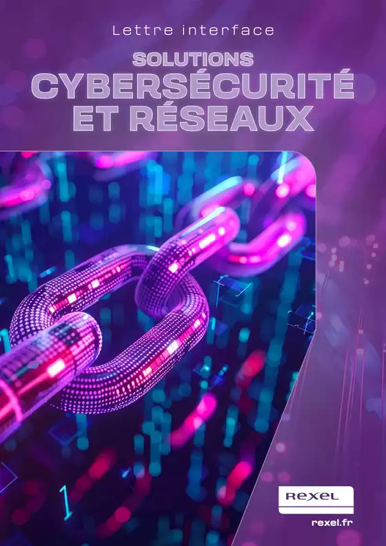 Catalogue Rexel à | SOLUTIONS CYBERSÉCURITÉ ET RÉSEAUX | 2026-10-27T00:00:00.000Z - 2026-11-10T00:00:00.000Z