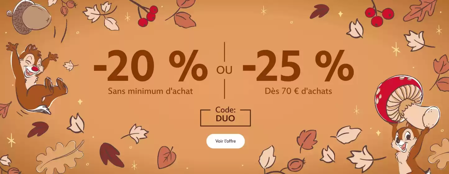 Catalogue Disney à Golbey | -20% ou -25 % de réduction dès 70 €+ d'achat | 2026-10-27T00:00:00.000Z - 2026-11-02T00:00:00.000Z