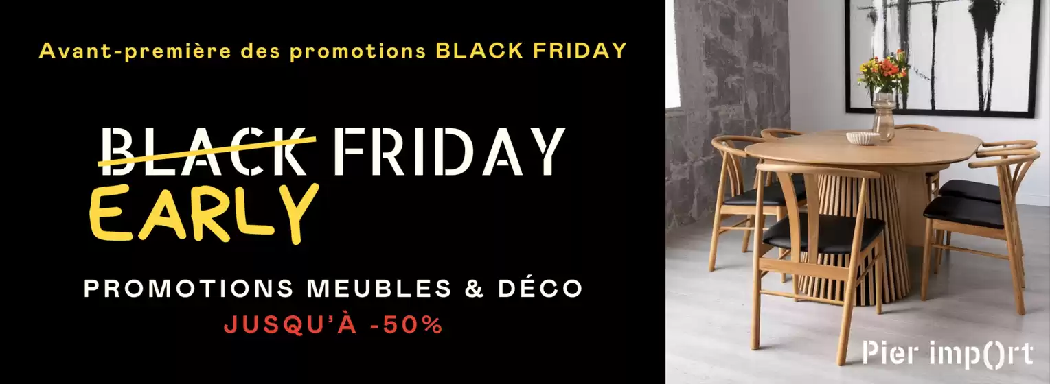 Catalogue Pier Import | Offres Black Friday Pier Import | 2026-10-30T00:00:00.000Z - 2026-11-08T00:00:00.000Z