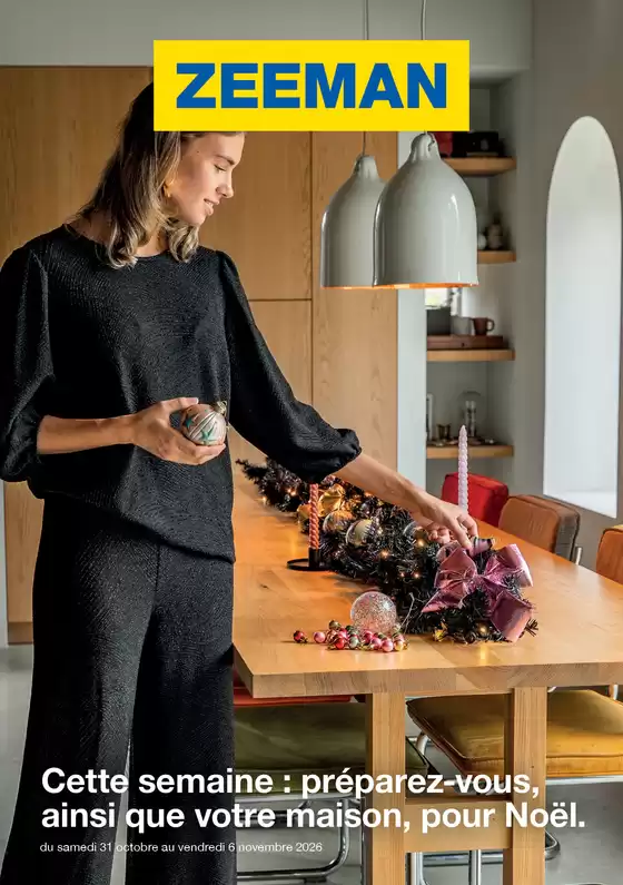 Catalogue Zeeman | Cette semaine : préparez-vous, ainsi que votre maison, pour Noël. | 2026-10-30T00:00:00.000Z - 2026-11-06T00:00:00.000Z